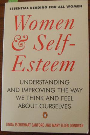 Bild des Verkufers fr Women & Self-Esteem: Understanding and Improving the Way We Think and Feel About Ourselves zum Verkauf von Reading Habit