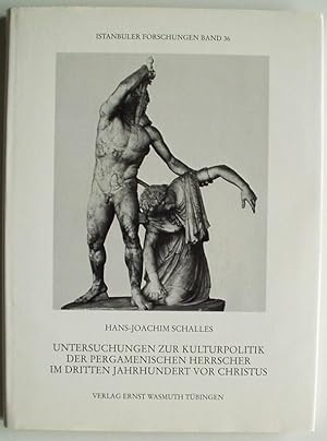 Seller image for Untersuchungen zur Kulturpolitik der pergamenischen Herrscher im dritten Jahrhundert vor Christus (Istanbuler Forschungen) (German Edition) for sale by Design Books