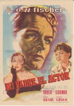 MI PADRE EL ACTOR - Cine Goya de Zaragoza - Director: Robert Siodmak - Actores: Hilde Krahl, Oliv...