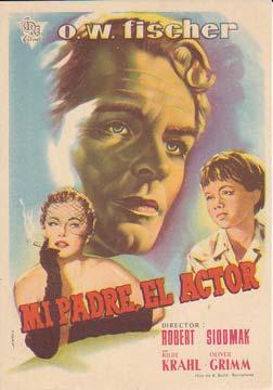 MI PADRE EL ACTOR - Director: Robert Siodmak - Actores: Hilde Krahl, Oliver Grimm, O.W. Fischer ....