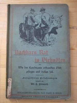 Image du vendeur pour Nachbars Rat in Viehnten oder Wie der Landmann erkranktes Vieh pflegen und heilen soll. Langjhrige Erfahrungen mis en vente par ANTIQUARIAT H. EPPLER