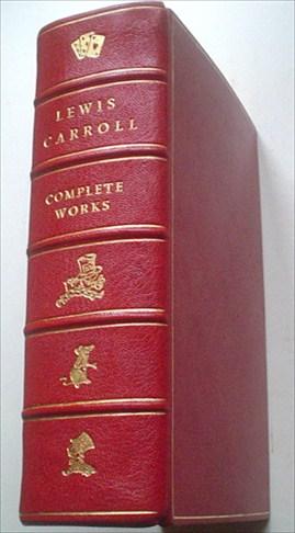 THE COMPLETE WORKS OF LEWIS CARROLL. With an introduction by Alexander Woollcott and the illustra...