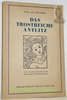 Imagen del vendedor de Das Trostreiche Antlitz. Mit 10 Holzschnitten von Erna Yoshida Blenk. a la venta por Bouquinerie du Varis