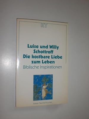 Seller image for Die kostbare Liebe zum Leben. Biblische Inspirationen. for sale by Stefan Kpper
