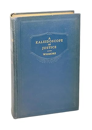 A Kaleidoscope of Justice Containing Authentic Accounts of Trial Scenes From All Times And Climes