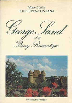 Bild des Verkufers fr George Sand et le Berry Romantique zum Verkauf von LES TEMPS MODERNES