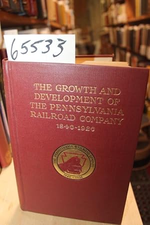 Seller image for Growth and Development of the Pennsylvania Railroad Company for sale by Princeton Antiques Bookshop