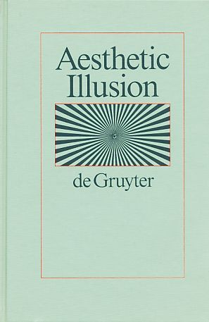 Bild des Verkufers fr Aesthetic illusion. Theoretical and historical approaches. zum Verkauf von Fundus-Online GbR Borkert Schwarz Zerfa