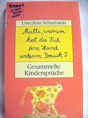 Seller image for Mutti, warum hat die Kuh eine Hand unterm Bauch? ges. Kindersprche / Uwe-Jens Schumann (Hg.) for sale by Antiquariat Bler