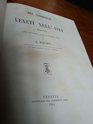 Del Commercio Dei Veneti Nell'asia. Memoria Letta All'ateneo Veneto Il 7 Gennaio 1864