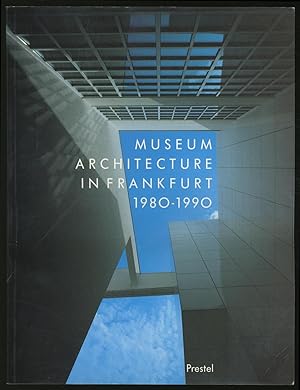 Bild des Verkufers fr Museum Architecture in Frankfurt 1980-1990 zum Verkauf von Between the Covers-Rare Books, Inc. ABAA