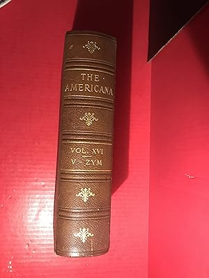 Imagen del vendedor de The Americana: a Universal Reference Library Comprising the Arts and Sciences, Literature, History, Biography, Commerce Etc., Of the World Volume XVI a la venta por COVENANT HERITAGE LIBRIS