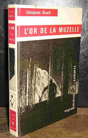 Seller image for L'OR DE LA MUZELLE - DE L'OR DANS L'OISANS for sale by Livres 113