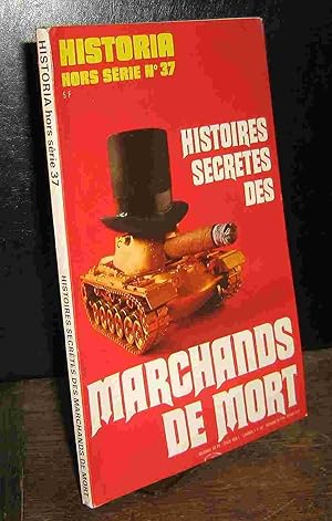 Seller image for HISTOIRES SECRETES DE MARCHANDS DE MORT for sale by Livres 113