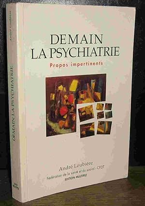 Immagine del venditore per DEMAIN LA PSYCHIATRIE - PROPOS IMPERTINENTS venduto da Livres 113