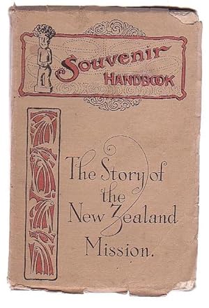 Bild des Verkufers fr The Story of the New Zealand Mission With a Supplementary Chapter on the New Zealand C. M. Association by the Right Rev. C. O. Mules, D.D. zum Verkauf von Renaissance Books, ANZAAB / ILAB