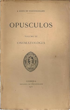 OPÚSCULOS. Vol. III (ONOMATOLOGIA)