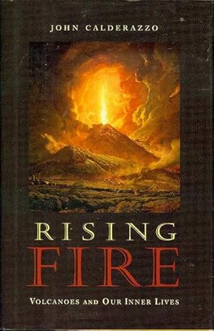 Seller image for Rising Fire: Volcanoes and Our Inner Lives for sale by Bookmarc's