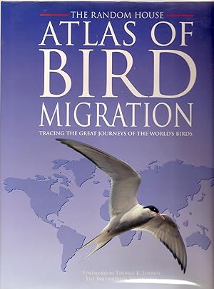 The Atlas of Bird Migration: Tracing the Great Journeys of the World's Birds