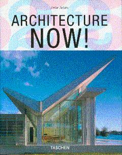 Architecture Now! = Architektur Heute = L'Architecture d'Aujourd'hui