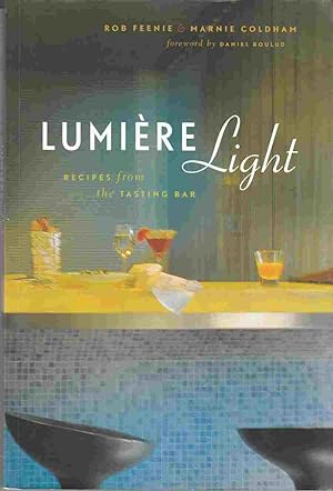 Imagen del vendedor de Lumiere Light Recipes from the Tasting Bar a la venta por Riverwash Books (IOBA)