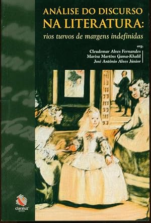 Image du vendeur pour Anlise do discurso na literatura: rios turvos de margens indefinidas mis en vente par Book Dispensary