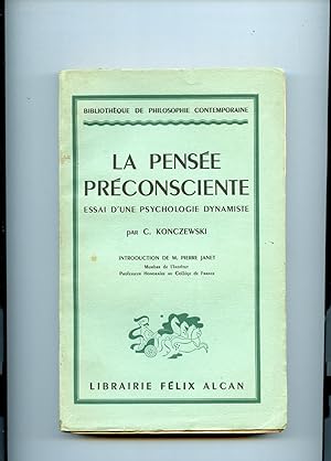LA PENSÉE PRÉCONSCIENTE. Essai d'une psychologie dynamiste. Introduction de M. Pierre Janet.