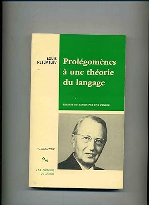 PROLEGOMENES A UNE THÉORIE DU LANGAGE. Nouvelle édition traduit du danois par Una Canger avec la ...