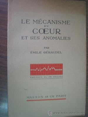 Seller image for LE MCANISME DU COEUR ET SES ANOMALIES for sale by Librera Maestro Gozalbo