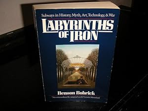 Seller image for Labyrinths of Iron; Subways of History, Myth, Art, Technology and War for sale by The Vintage BookStore