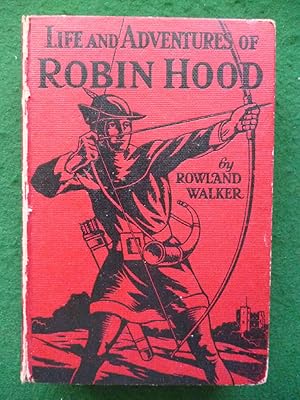 Imagen del vendedor de Life And Adventures Of Robin Hood a la venta por Shelley's Books