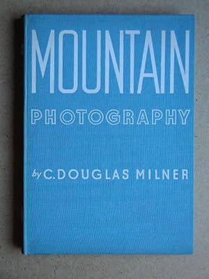 Imagen del vendedor de Mountain Photography. Its Art and Technique in Britain and Abroad. a la venta por N. G. Lawrie Books