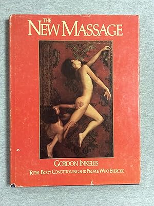 Seller image for The New Massage: Total Body Conditioning for People Who Exercise for sale by Book Nook