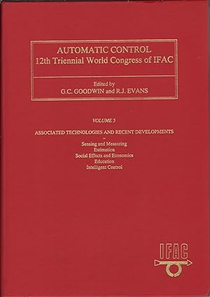 Immagine del venditore per Automatic Control: World Congress 1993: Vol. 5 Associated Tech: Sensing & Measuring, Social Effects & Econ, Educ, Intelligent venduto da Jonathan Grobe Books