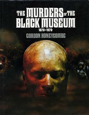 Seller image for The Murders of the Black Museum : 1870-1970 for sale by Godley Books