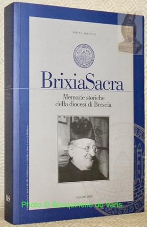 Bild des Verkufers fr Brixia Sacra : Memorie storiche della diocesi di Brescia. Terza serie - Anno XV - 2010 - N. 1-2.Indici generali nel centenario di fondazione della Rivista (1910-2009).Introduzione di Gabriele Archetti. zum Verkauf von Bouquinerie du Varis