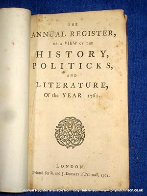 Bild des Verkufers fr The Annual Register or A View of The History, Politicks And Literature of The Year 1761. (or Politics.) zum Verkauf von Tony Hutchinson