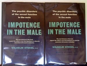 Seller image for IMPOTENCE IN THE MALE. THE PSYCHIC DISORDERS OF SEXUAL FUNCTION IN THE MALE (TWO VOLUMES) for sale by RON RAMSWICK BOOKS, IOBA