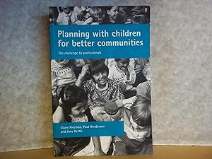 Seller image for Planning with Children for Better Communities : The Challenge to Professionals for sale by Carmarthenshire Rare Books