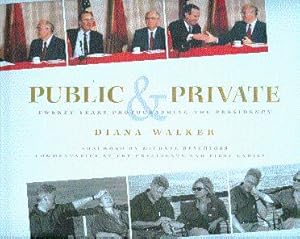 Public and Private: Twenty Years Photographing the Presidency