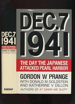 Image du vendeur pour Dec 7 1941: The Day the Japanese Attacked Pearl Harbor mis en vente par Roger Lucas Booksellers