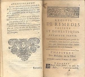 Immagine del venditore per Recueil des remedes faciles et domestiques, choisis, experimentez e tres approuves, pour toute sorte de maladies, internes e externes, inveterees e difficiles a guerir. venduto da Libreria M. T. Cicerone