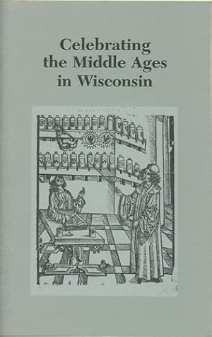 Image du vendeur pour Celebrating the Middle Ages in Wisconsin mis en vente par Kaaterskill Books, ABAA/ILAB