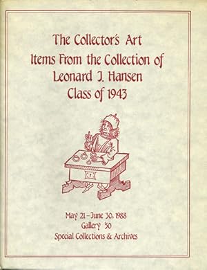 Immagine del venditore per The Collector's Art. Items from the Collection of Leonard J. Hansen, Class of 1943 venduto da Kaaterskill Books, ABAA/ILAB