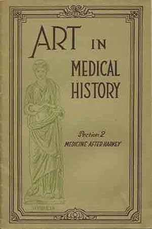 Immagine del venditore per Art in Medical History. Section II. Medicine after Harvey venduto da Kaaterskill Books, ABAA/ILAB