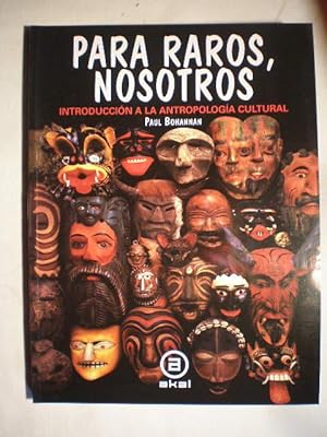 Para raros, nosotros. Introducción a la antropología cultural