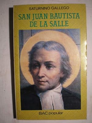 Immagine del venditore per San Juan Bautista de la Salle. Fundador de los Hermanos de las Escuelas Cristianas venduto da Librera Antonio Azorn