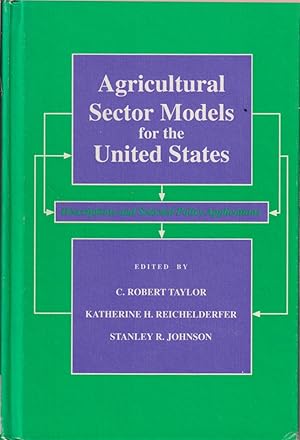 Seller image for Agricultural Sector Models For The United States: Descriptions And Selected Policy Applications for sale by Jonathan Grobe Books