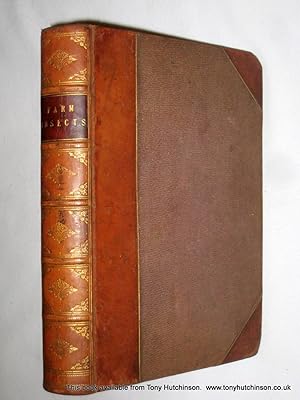 Image du vendeur pour Farm Insects, being the Natural History and Economy of the Insects Injurious to the Field Crops of Great Britain and Ireland, and also those which Infest Barns and Granaries with Suggestions for their Destruction . mis en vente par Tony Hutchinson