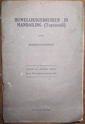 Huwelijksrecht en huwelijksgebruiken in Mandailing (Tapanoeli). (Overdruk uit "Koloniale Studiën"...